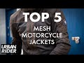 TOP 5 Mesh Motorcycle Jackets for 2021