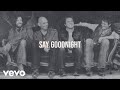 Eli Young Band - Say Goodnight (Lyric Video)