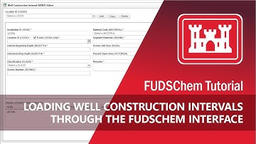 Well Construction Intervals Entry Tutorial - FUDSChem