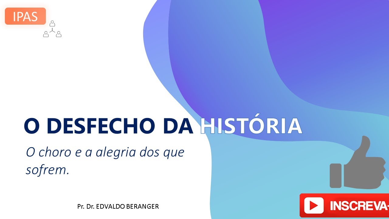 O DESFECHO DA HISTÓRIA: O CHORO E A ALEGRIA PARA OS QUE SOFREM Ap 5 ...