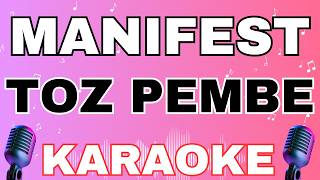Manifest - Toz Pembe (KARAOKE)