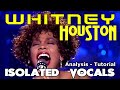 Whitney Houston - I Will Always Love You - ISOLATED VOCALS - Analysis and Tutorial