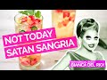 Not Today Satan Sangria with Bianca Del Rio