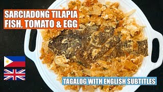 Sarciadong Isda - Fish Egg Tomato - Tilapia Fish Recipe - Pinoy Fish - Filipino Fish Recipe