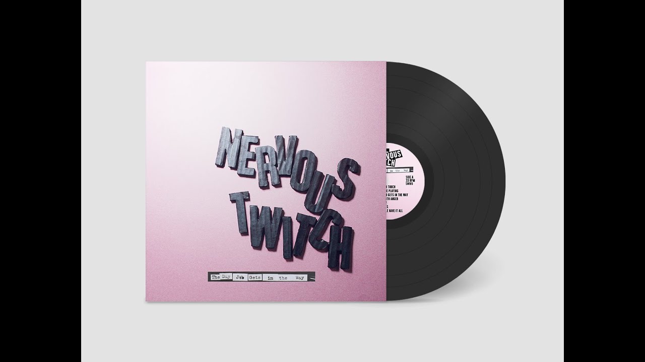 Nervous Twitch - The Day Job Gets In The Way (Official Video) - YouTube