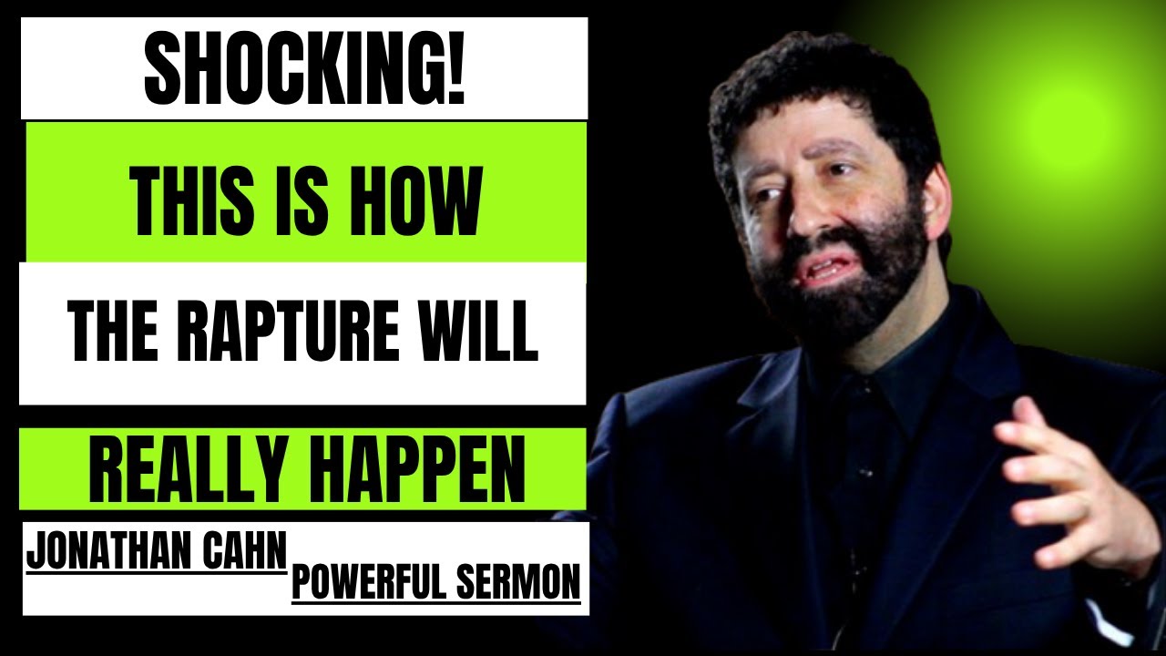 This Is How the Rapture Will Really Happen | JONATHAN CAHN | BEST MOTIVATIONAL SPEECH MESSAGE"