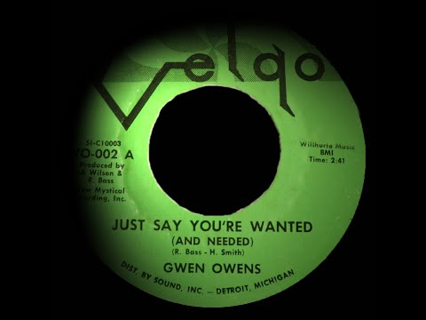 Gwen Owens - Just Say Your Wanted & Needed. ( Northern Soul Killer Dancer )