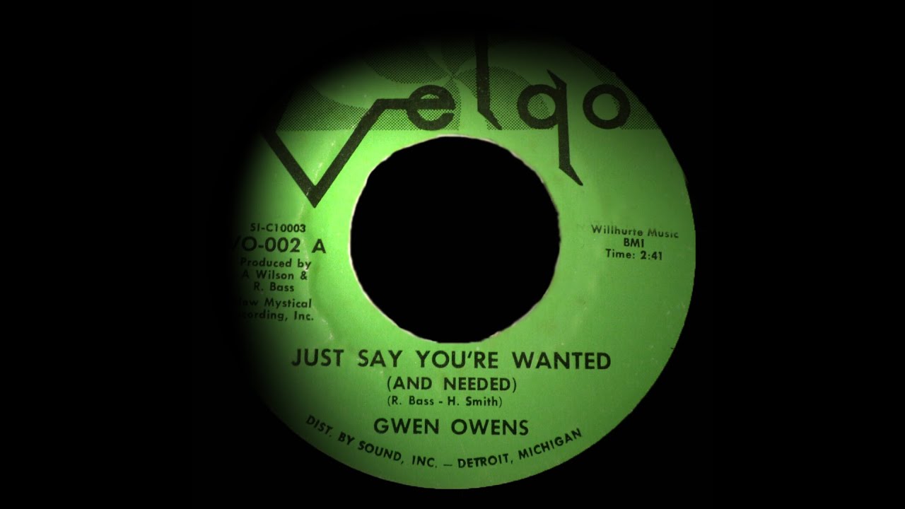Gwen Owens - Just Say Your Wanted & Needed. ( Northern Soul Killer Dancer )