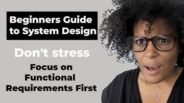 Why Functional Requirements Are Crucial for System Design Success: Beginner’s Blueprints