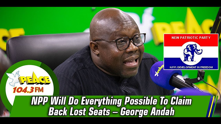 NPP Will Do Everything Possible To Claim Back Lost Seats – George Andah