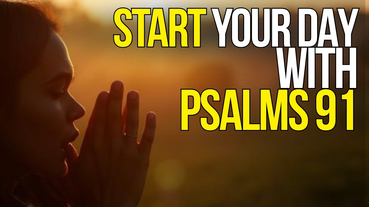 Morning Prayer Psalm 91 | Protected Under God's Wings Every Day