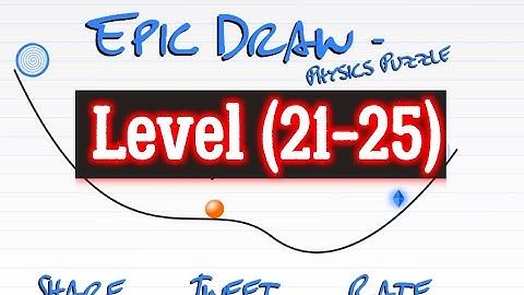 Epic Draw Level 21 22 23 24 25 Physics Puzzle solution Android iOS
