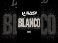 La Blanco - Blanco  *Snippet*Prod @beatmonster_marc x @lesthprod