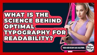 Famous What Is The Science Behind Optimal Typography For Readability? - Video And Design Saas Solutions Net Worth
