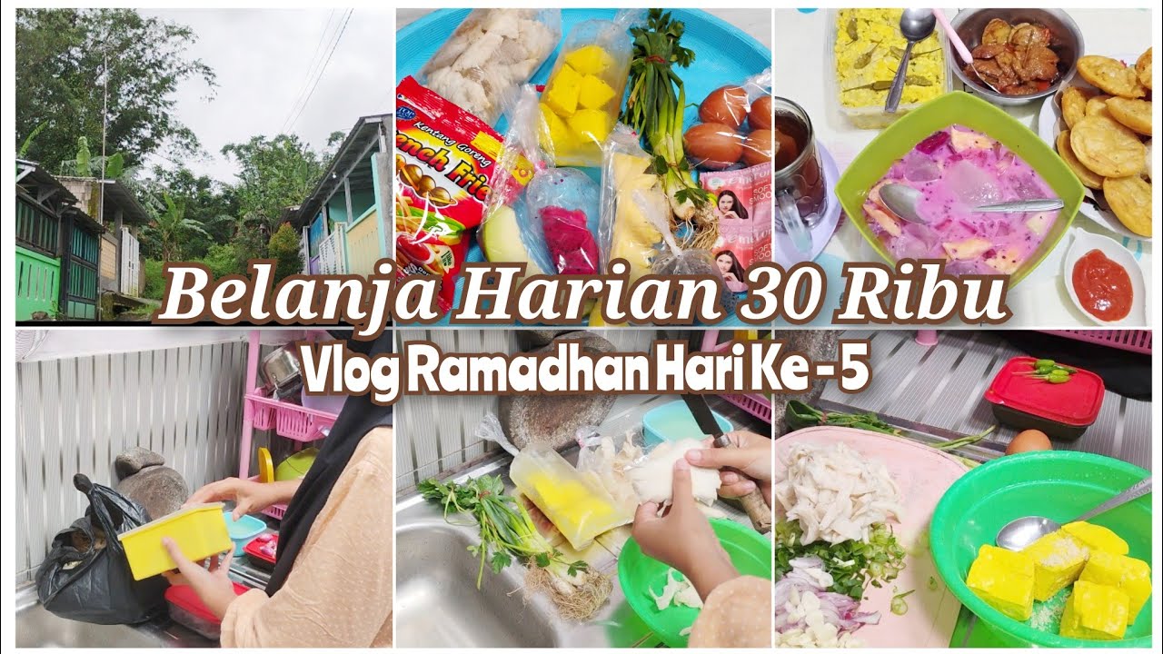 Belanja Harian 30 Ribu | Vlog Ramadhan Hari Ke - 5 | Masak Menu Harian Dan Bikin Takjil Buka Puasa