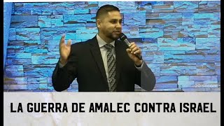 Guerra de Amalec contra Israel. Exodo 17:8-16 Hno Alonso Corona