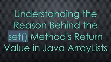 Understanding the Reason Behind the set() Method