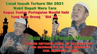 CERAMAH USTAD INAYAH TERBARU OKT 2021 WAKIL BUPATI MURATARA KUPAS TUNTAS MAULID NABI