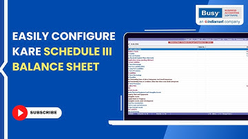 BUSY में Balance Sheet को  Schedule III के हिसाब से  Easily Configure करें (Hindi) | BUSY