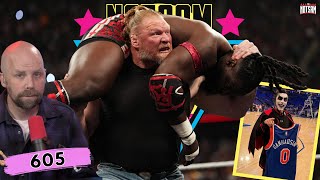 Brock Lesnar's Return & Danhausen is a Multi-Sport Star | Notsam Wrestling 605