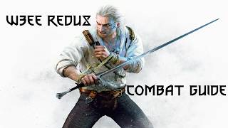 A Brief Combat Guide to Witcher 3: Enhanced Edition Redux