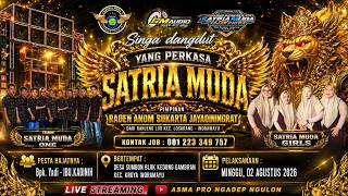 LIVE PAGI | SATRIA MUDA | DESA SUMBON BLOK KEDUNG GAMBIRAN KROYA | 02 AGUSTUS 2026