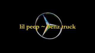 Lil Peep - Benz Truck [lyrics]