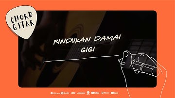 Chord Gitar Gigi - Rindukan Damai