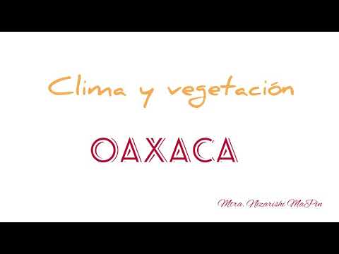 Clima y vegetación del estado de Oaxaca