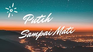 Status WhatsApp Kece Epik | Sampai Mati - Putih | Story Instagram