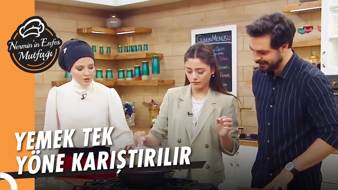 Halil'den Sıla'ya Yemek Karıştırma Dersi – Nermin'in Enfes Mutfağı