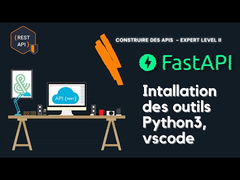 Installation des outils - Tuto 1 FastAPI 2022