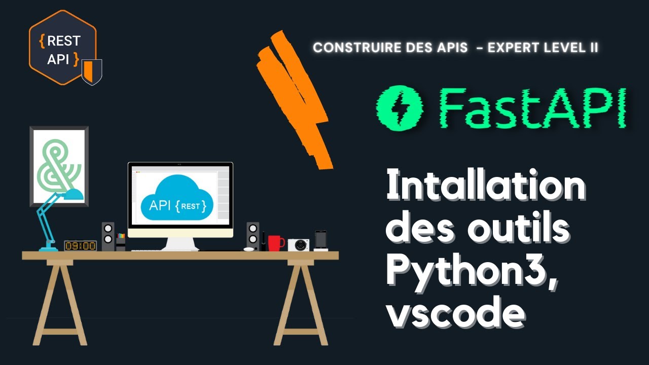 Installation des outils - Tuto 1 FastAPI 2022