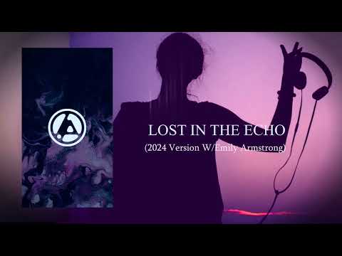 Lost In The Echo (Studio Version Emily Armstrong) Linkin Park - The Soldier