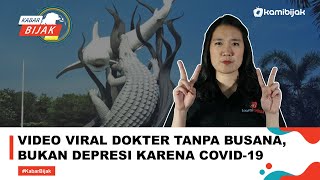 Hoax Video Viral Dokter Tanpa Busana di Surabaya, Bukan Depresi karena Covid-19