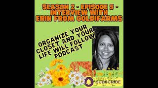 Season 2 - Episode 5 - Interview with Erin from Goldifarms!!!