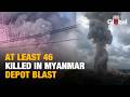 At Least 46 Killed in Explosives Depot Blast in Rebel-Held Northeast Myanmar Near China Border