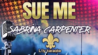 Sabrina Carpenter - Sue Me (Karaoke Version)
