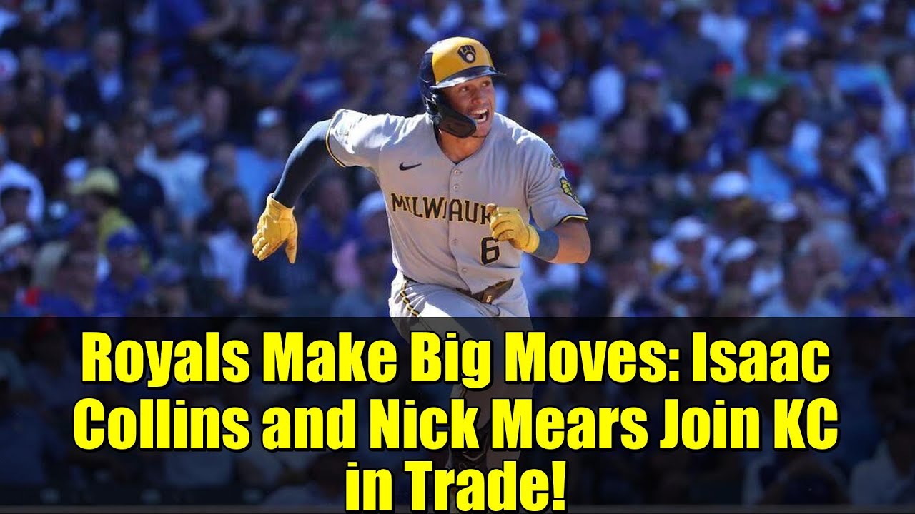 Royals Make Big Moves: Isaac Collins and Nick Mears Join KC in Trade!