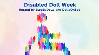 Announcing Disabled Doll Week 2026!