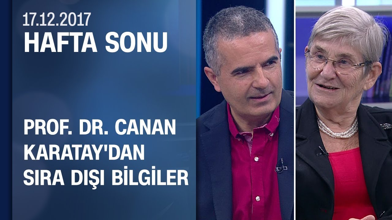 Canan Karatay'dan insan sağlığına dair sıra dışı bilgiler - Hafta Sonu 17.12.2017 Pazar