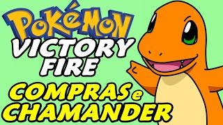 Pokémon Victory Fire (Detonado - Parte 12) - Charmander e Muitas Lojas