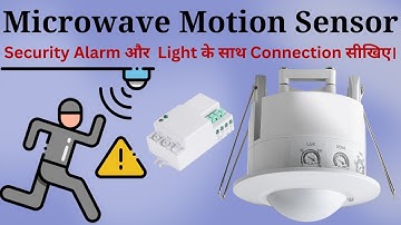 Microwave Motion Sensor in Hindi |  Uses and Connection | Learn EEE