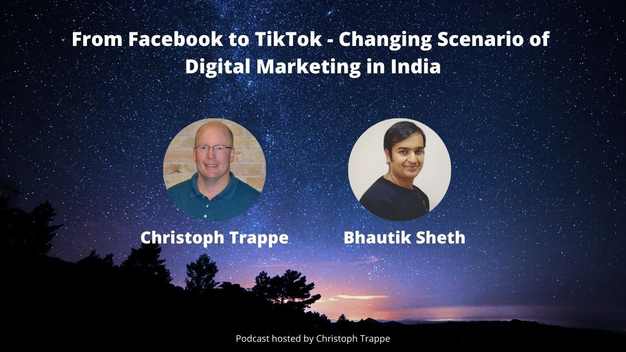 Changing Scenario of Digital Marketing in India - From Facebook to TikTok | Christoph with Bhautik