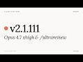 Claude Code v2.1.111 — Opus 4.7 xhigh & /ultrareview