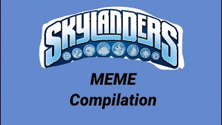 Skylanders MEME compilation