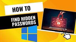 How to Find Saved & Hidden Passwords in Windows?  LaZagne and findstr Tools Tutorial