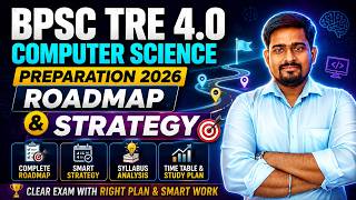 BPSC TRE 4 Computer Science 2026 | Complete Preparation Strategy & Roadmap