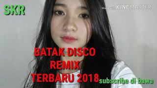 Batak_Terbaru_2019 Disco Remix
