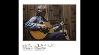 Eric Clapton - Tears In Heaven (Lockdown Sessions 2021) 4K